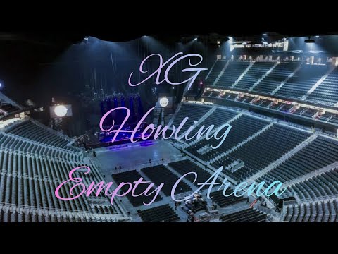 XG - HOWLING | Empty Arena Effect 🎧