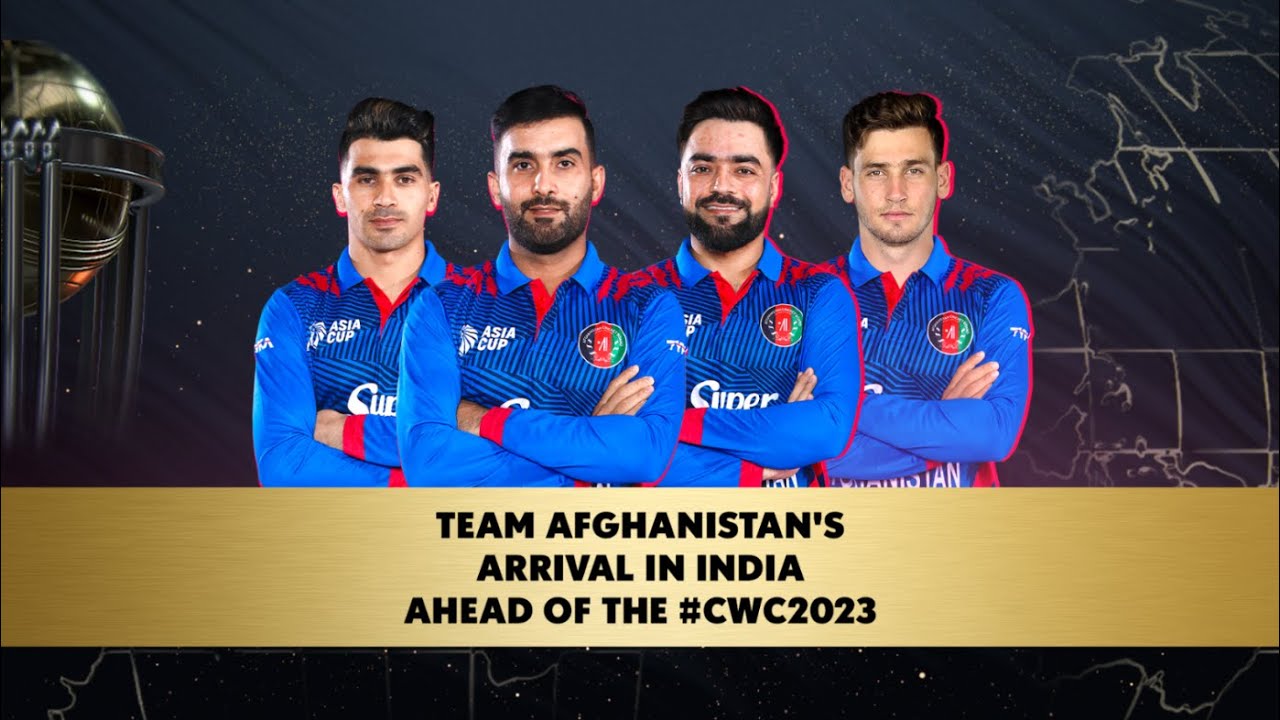 CWC 2023 Team Afghanistan Arrive in India to Fight it out for the WC