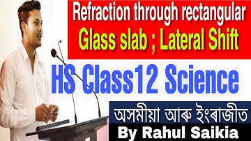 Physics Assamese video | Refraction through rectangular glass slab and lateral shift class12