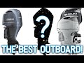 The BEST OUTBOARD in The WORLD!
