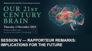 RSNSW and Learned Academies Forum 2023 — Our 21st Century Brain: Session V