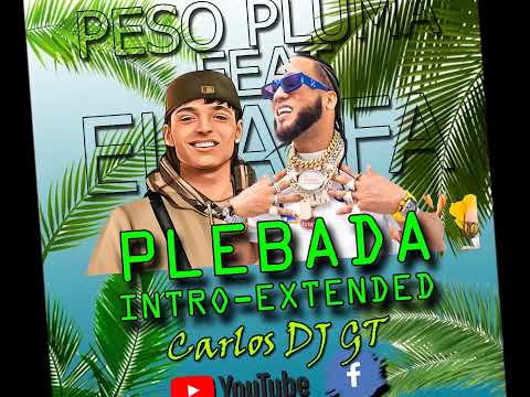 1 EL ALFA FT PESO PLUMA PLEBADA  INTRO EXTENDED CARLOS DJ GT video