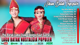 POP BATAK LAMA ENAK DIDENGAR SAAT SANTAI DAN KERJA || LAGU BATAK NOSTALGIA TERPOPULER