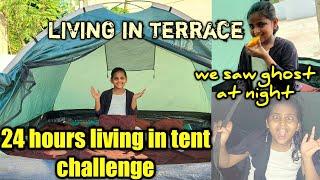 24 hours living in tent challenge |living in Terrace for 24 hours | Monika Prabhu