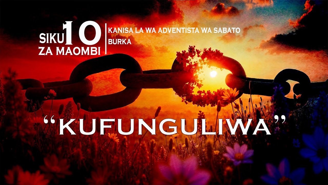# LIVE: SABATO YA KUHITIMISHA IBADA YA _SIKU_10 ZA MAOMBI_BURKA SDA CHURCH