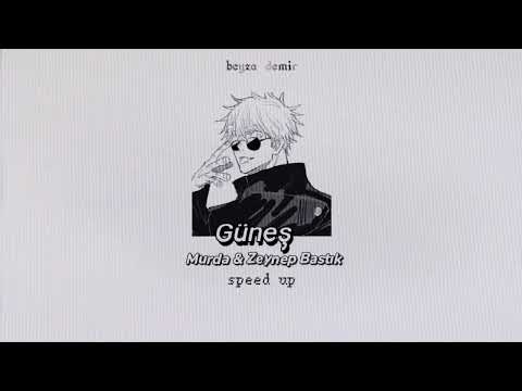 Murda & Zeynep Bastık - Güneş (speed up)