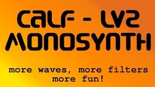 Calf MonoSynth - so much to love!