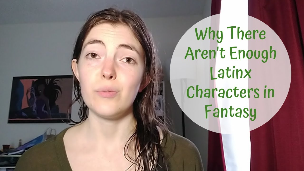 3 Reasons Why Latinx Characters Are Underrepresented in Fantasy