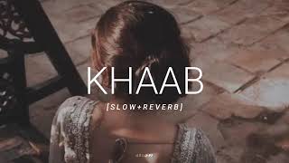 KHAAB (Slowed+reverb)1am thoughts