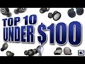 Top 10 True Wireless Earbuds Under $100