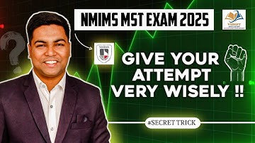 NMIMS MST EXAM 2025 I GIVE YOUR ATTEMPT WISELY !
