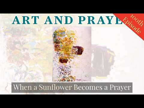 Praying with Joan Mitchell’s "Sunflower III"