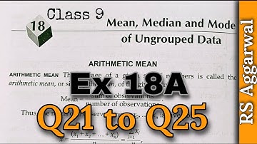 ex 18A Q21 to Q25 Mean, Median and Mode of Ungrouped Data | class 9 | CBSE | RS Aggarwal | Rajmith