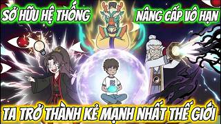Full 1-12 | Sở Hữu Hệ Thống Nâng Cấp Vô Hạn, Ta Trở Thành Kẻ Mạnh Nhất Thế Giới | MT VietSub screenshot 2