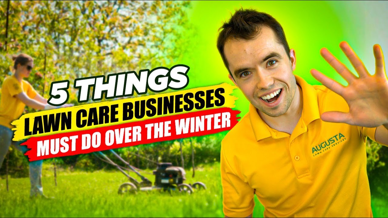 5 Things Lawn Care Businesses Must Do Over the Winter - YouTube