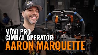 MōVI Pro Gimbal Operator | Aaron Marquette screenshot 4