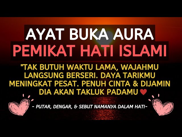 AYAT BUKA AURA! PEMIKAT HATI ISLAMI WAJAH BERSERI DAYA TARIK MENINGKAT CINTAMU TERBALAS DIA TAKLUK class=