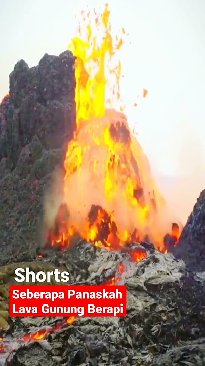 Seberapa Panaskah Lava Gunung Berapi?#shorts