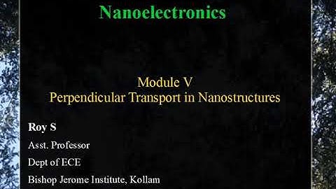 NANOELECTRONICS - KTU ¦ MODULE 5 ¦ Part 2 | Perpendicular Transport in Nanostructures