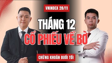 Chứng Khoán Tháng 12: Dòng Tiền Trở Lại, Cổ Phiếu Về Bờ!