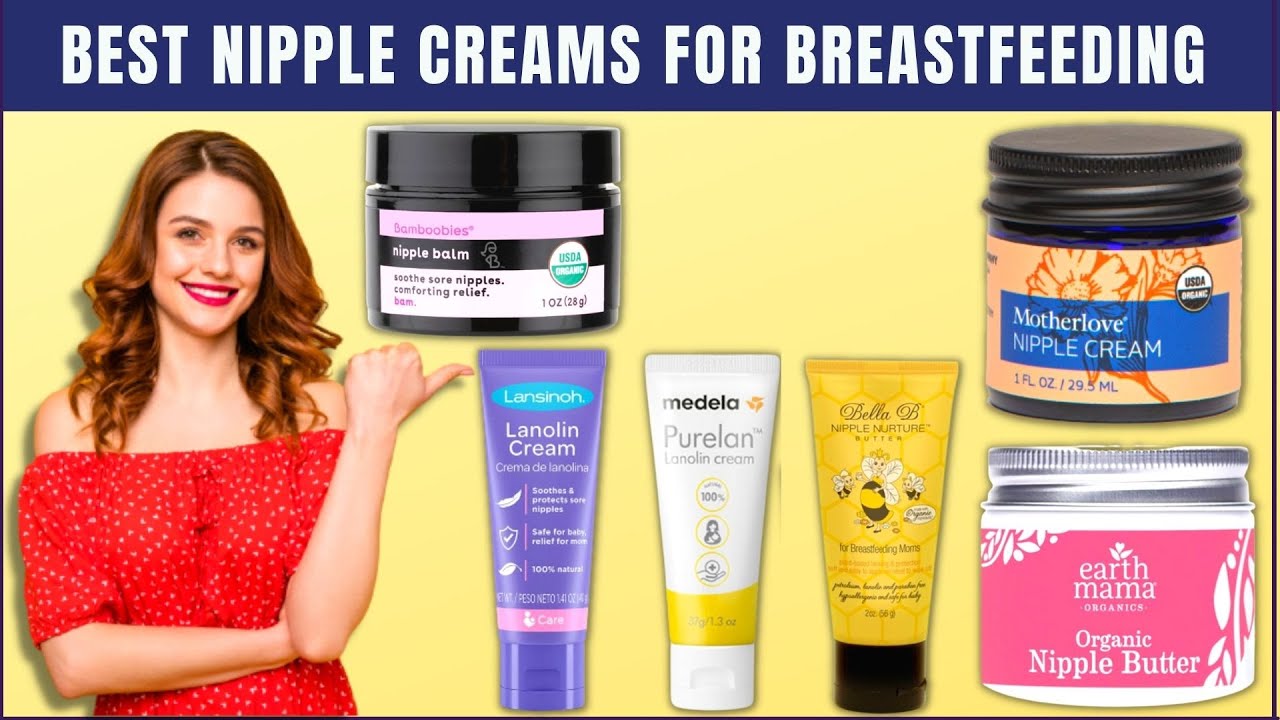 Best nipple creams for breastfeeding