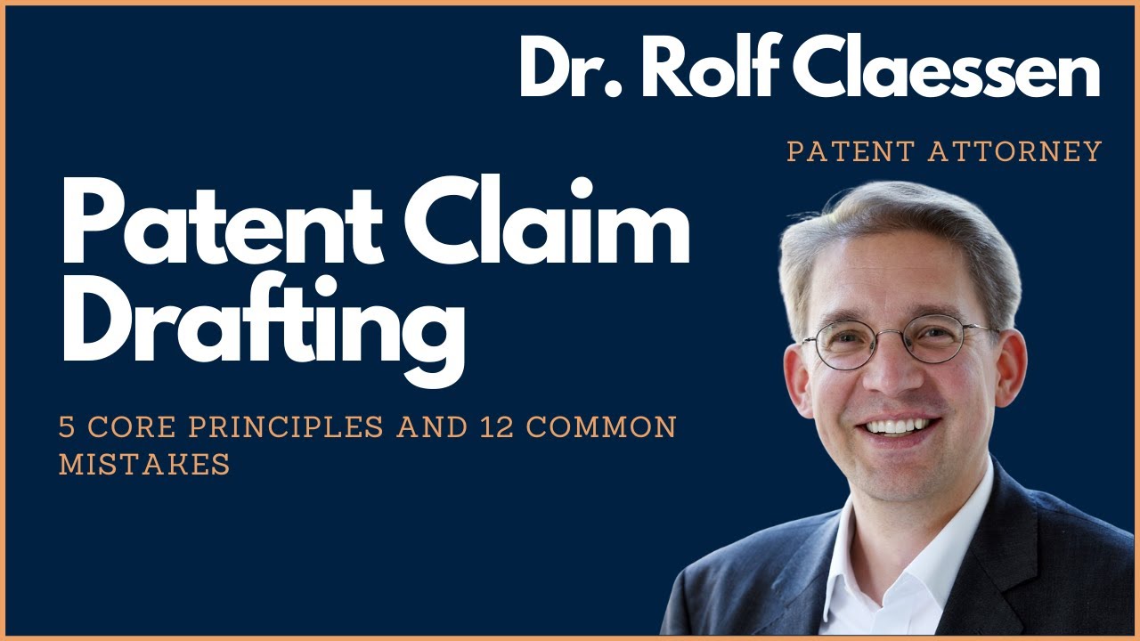 Patent Claim Drafting - 20 Core Principles - 20 Common Mistakes - My  Favorite Strategy #rolfclaessen