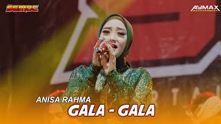 ANISA RAHMA - Gala Gala| New Semoc Live Serabi Barat Modung Bkl