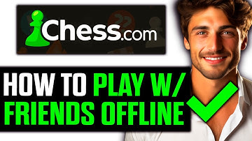 How To Play Chess With Friends OFFLINE (2025) - Step by Step