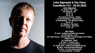 JOHN DIGWEED (UK) &amp; FLOR PARRA (Argentina) @ Transitions 913 25.02.2022