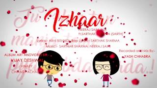 IZHAAR - LATEST PUNJABI VALENTINE SONG 2017 || NEERAJ SAINI NJ, SARTHAK SHARMA, ABHI