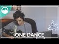 Drake ft. Kyla & Wizkid - One Dance [Cover]