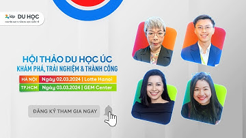 Hội thảo du học Úc: Khám phá, Trải nghiệm, Thành công tại Ngày hội du học 03.2023 (Hà Nội, TP.HCM)