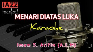 KARAOKE MENARI DIATAS LUKA - IMAM S.ARIFIN (A.L.M) - COVER | KORG PA50 |