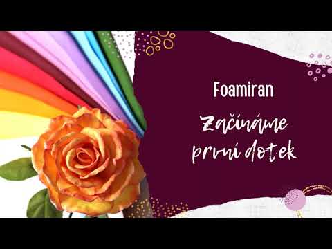 Video: Foamiran - Prostor Pro Kreativitu A Představivost