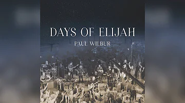 Paul Wilbur | Days Of Elijah (LIVE)