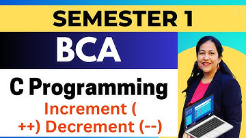L-8  Increment(++) / Decrement (--) in C Programming #anjaliluthra #bca #btech #bsc #programming