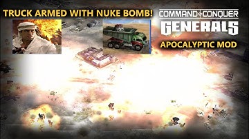 NUKE BOMB TRUCK! Command & Conquer TM Generals Zero Hour 2023 Apocalyptic mod.