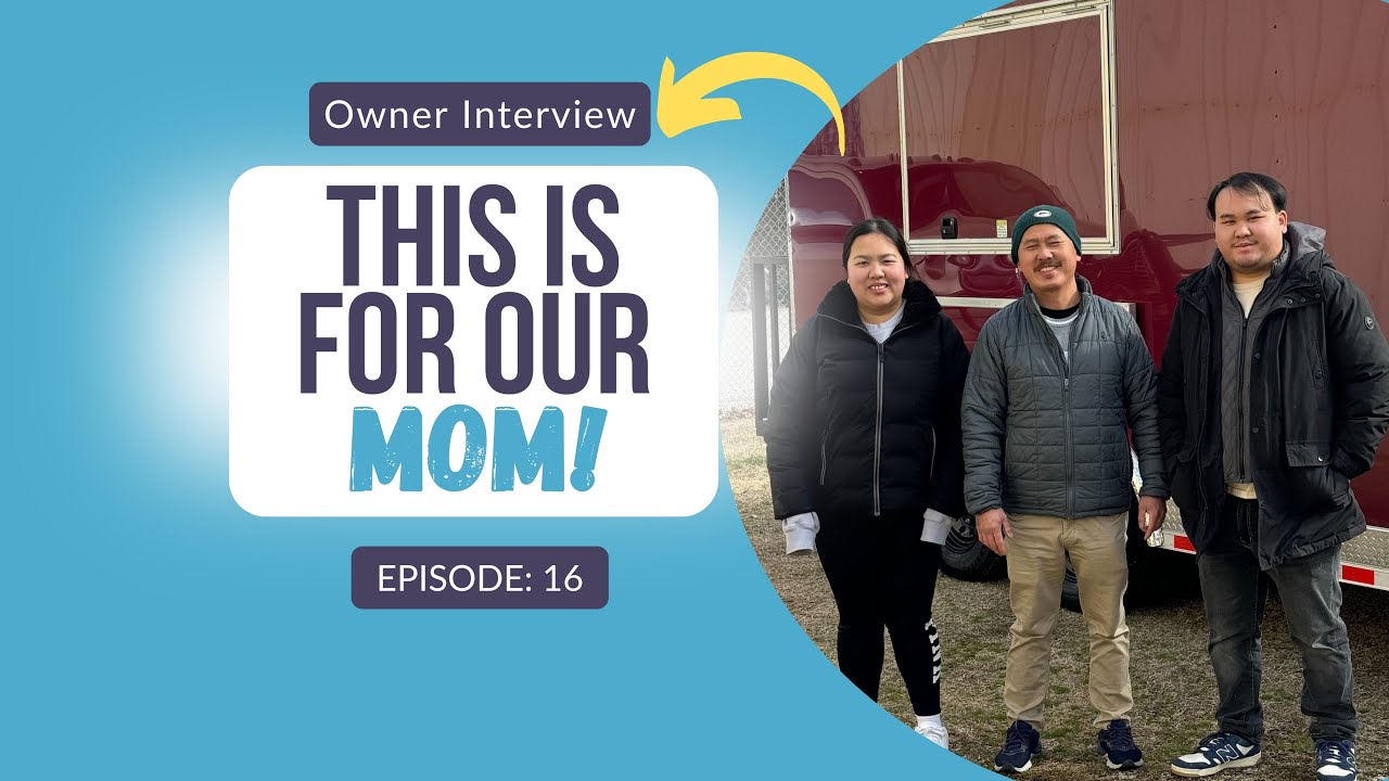Making Our Mom's Food Truck Dreams Come True!