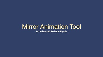 Mirror Animation Tool for Advanced Skeleton.