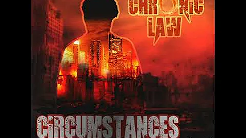 Chronic Law - Circumstances