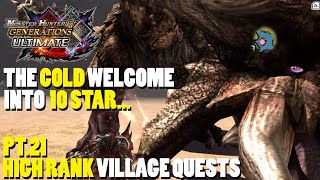 10 STAR QUESTS HAVE NOT BEEN NICE TO ME... | [MHGU] Playthrough High Rank Village Quests Pt. 21