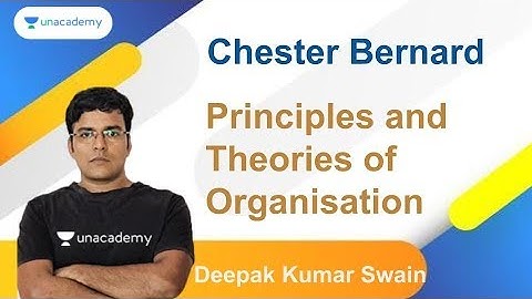 Principles and Theories of Organisation | Chester Bernard | Deepak Kumar Swain | OPSC 2020