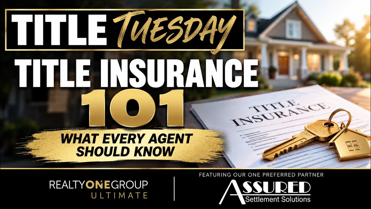 Title Tuesday: Title Insurance 101: What Every Agent Should Know