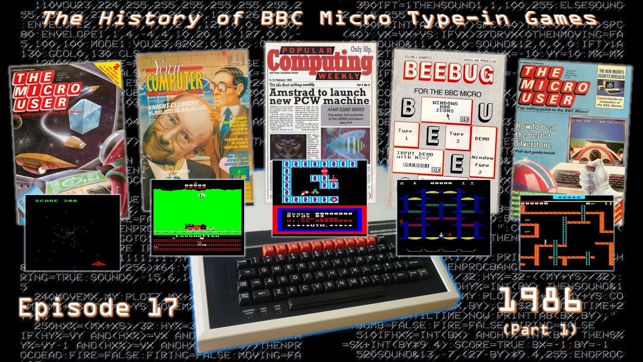 The History of BBC Micro Type-in Games - Episode 17: 1986 (Part 1 ...