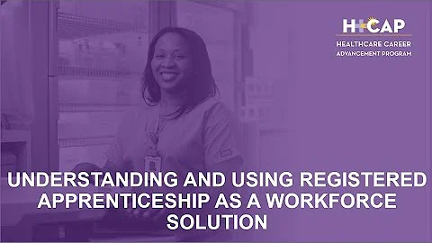 Understanding and Using Registered Apprenticeships as a Workforce Solution