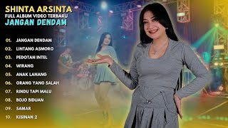 SHINTA ARSINTA "JANGAN DENDAM" - FULL ALBUM VIDEO TERBARU 2024 - SHINTA ARSINTA - JANGAN DENDAM