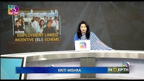 In-Depth: Employment Linked Incentive (ELI) Scheme | 19 July, 2025