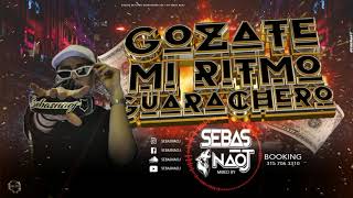 Sebas Naoj-Gozate mi ritmo guarachero (SET)