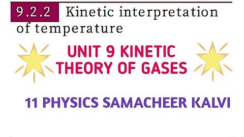 Kinetic interpretation of temperature | Unit 9 Kinetic theory of gases | 11 Physics Samacheer kalvi.