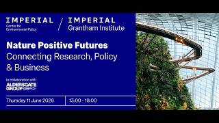 Nature Positive Futures: Connecting Research, Policy and Business - Keynote